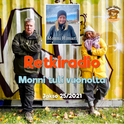 Retkiradio 25/2021 - Monni tuli vuonolta