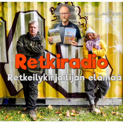 Retkiradio 26/2021 - Retkeilykirjailijan elämää