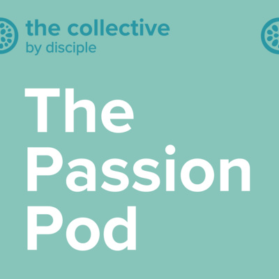 Welcome to The Passion Pod