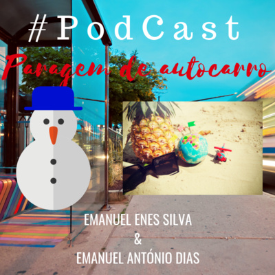 Podcast Ep.26 - NEVE, FÉRIAS E ESTRANHEZAS 🎧