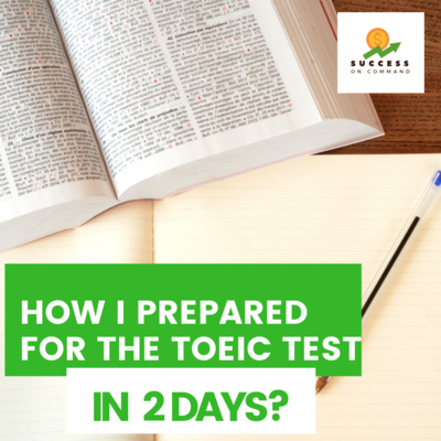 006. How I Prepared For The TOEIC Test In 2 Days?
