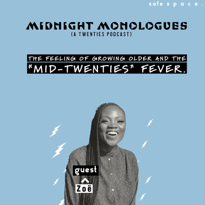 The feeling of growing older and the mid-twenties fever.