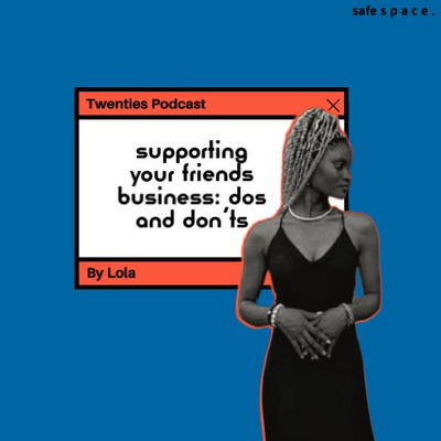 Supporting your friend's business: do's and don'ts