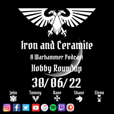 Hobby Round-up 30/06/22