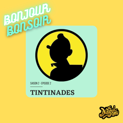 S02E02: Tintin et la BD avec Tintinades.