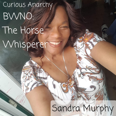 BWNO: The Horse Whisperer - w/ Sandra Murphy