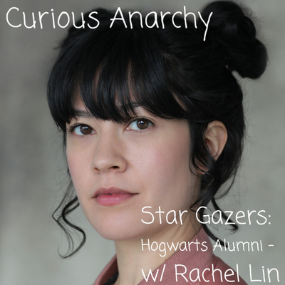 Star Gazers: Hogwarts Alumni - w/ Rachel Lin
