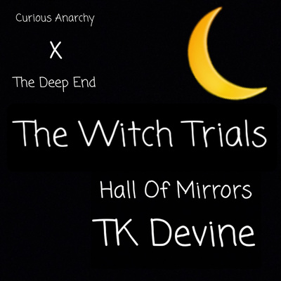 The Witch Trials: Hall Of Mirrors - TK Devine