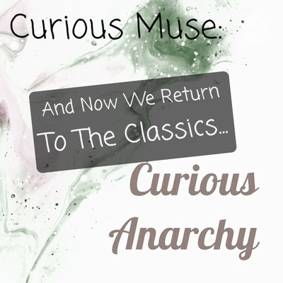 Curious Muse: And Now We Return To The Classics...