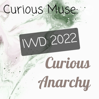 Curious Muse: IWD 2022