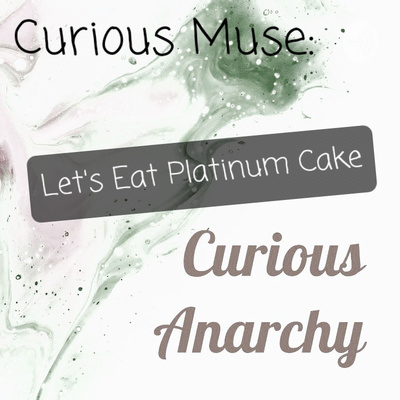Curious Muse: Let's Eat Platinum Cake