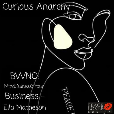 BWNO: Mind(fulness) Your Business - Ella Matheson