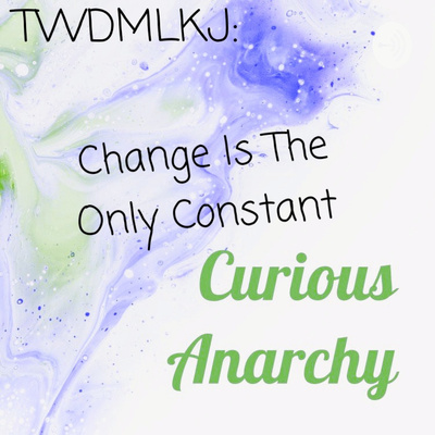 TWDMLKJ: Change Is The Only Constant