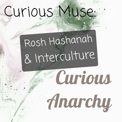 Curious Muse: Rosh Hashanah & Interculture