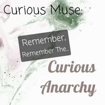 Curious Muse: Remember, Remember The...