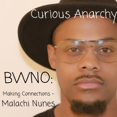 BWNO - Making Connections - Malachi Nunes