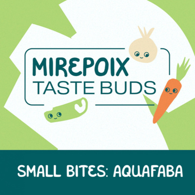 Small Bites: Aquafaba episode artwork