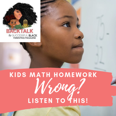 Kids Math Homework Wrong Listen To This By Backtalk Podcast By