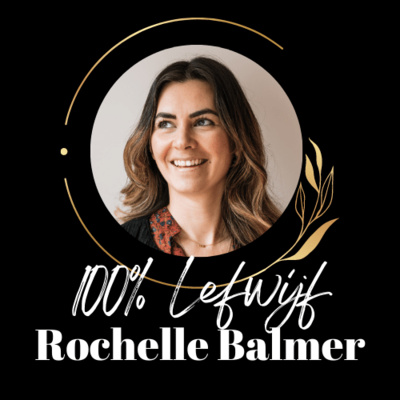 #292: 100% Lefwijf interview met Rochelle Balmer