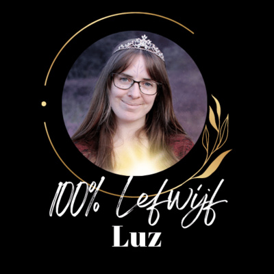 #315: 100% Lefwijf Interview met Luz van Mearaluz
