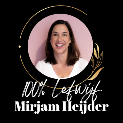 #323: 100% Lefwijf interview met Mirjam Heijder