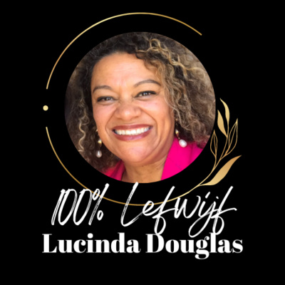 #338: 100% Lefwijf Interview met Lucinda Douglas