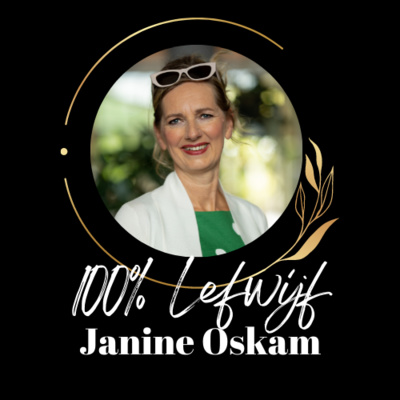 #349: 100% Lefwijf Interview met Janine Oskam