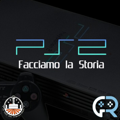 040 - Facciamo la Storia - Playstation 2 episode artwork