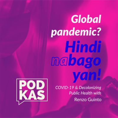 Global Pandemic? Hindi Na Bago 'Yan! With Renzo Guinto