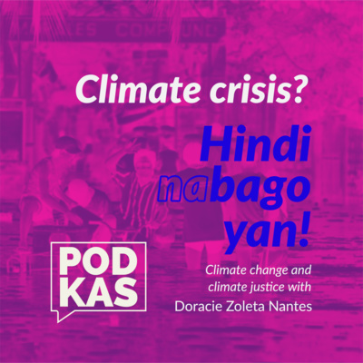 Climate crisis? Hindi Na Bago 'Yan! With Doracie Zoleta Nantes