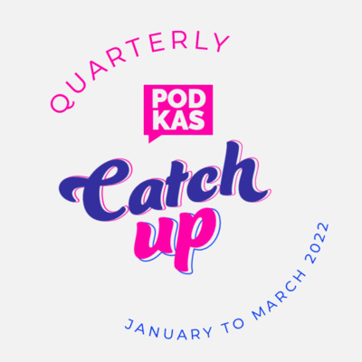 Quarterly Catch up! January to March 2022