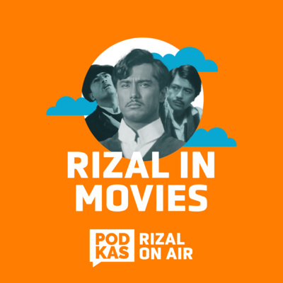 #RizalOnAir Ep. 11: Rizal in Movies