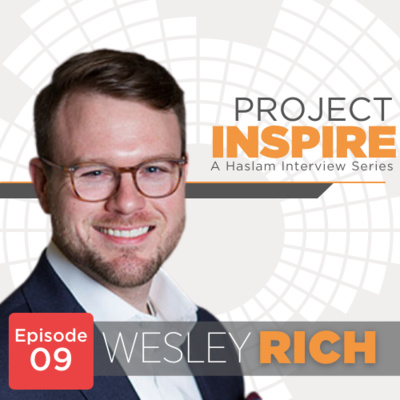 Ep09: Wesley Rich - Broadening Your Skill Set