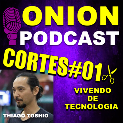 O Início de Uma Jornada na Tecnologia - 🎧 - CORTE #01 