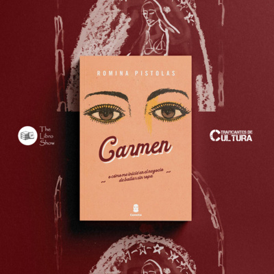 Romina Pistolas, autora de "Carmen, o cómo me inicié en el negocio de bailar sin ropa" episode artwork