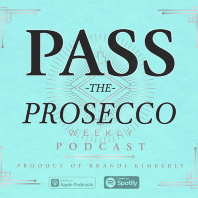 Pass The Prosecco