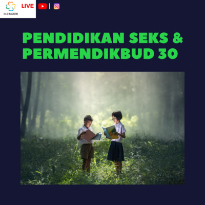 Pendidikan Seks & Permendikbud 30