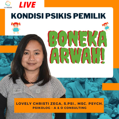 S2E2 Fenomena Psikologis Di Balik Boneka Arwah