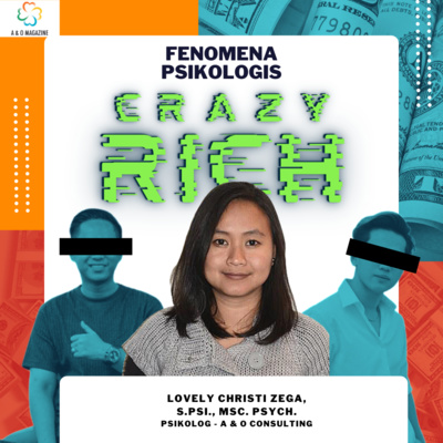 Crazy Rich, Fenomena Psikologis?