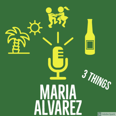 Episode #9- Maria Alvarez