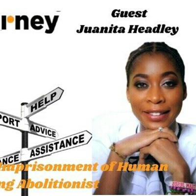 The Re-Entry Journey: Episode 44 - Juanita Headley(False Imprisonment)