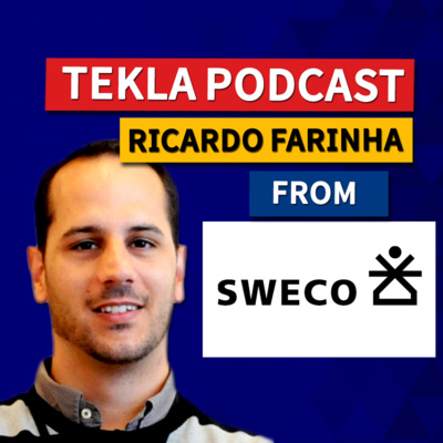 Tekla Podcast #7 - Where Tekla Leaders are Going? AI, VR, AR... (Ricardo Farinha from Sweco)