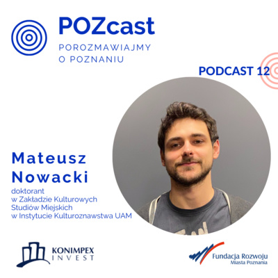 POZcast - porozmawiajmy o Poznaniu