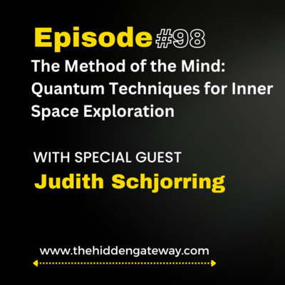 THG Episode : 98 । The Method of the Mind: Quantum Techniques for Inner Space Exploration with Judith Schjorring.