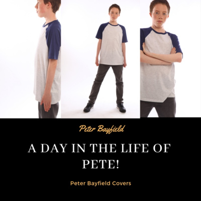 A Day In The Life Of Pete!