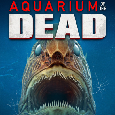 Betsy Watches Aquarium of the Dead