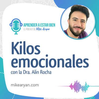 Aprender a estar bien - El Podcast de Mike Aryan