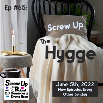 65. Screw Up the Hygge