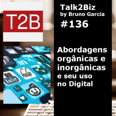 136 - Abordagens orgânicas, inorgânicas e seu uso no Digital