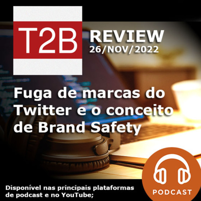 26/nov/2022 - Fuga de marcas e Brand Safety no Twitter